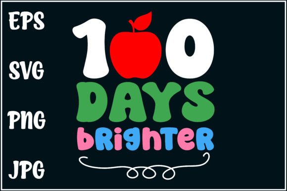 100 Days Brighter, School Shirt Graphics
