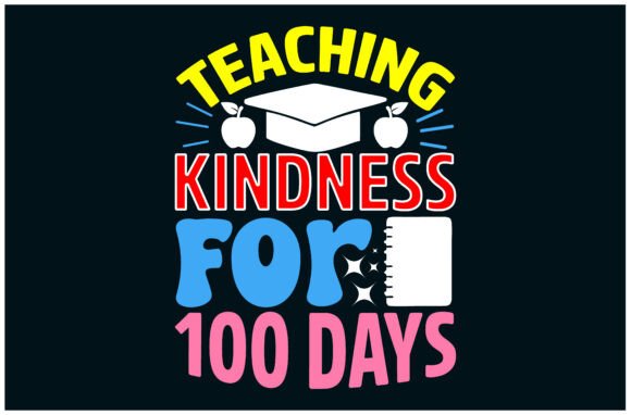 100 Days Kindness, Teacher Shirt Graphics