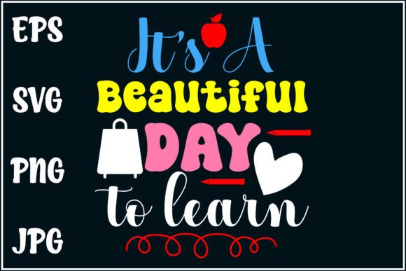 Beautiful Day to Learn, Teacher Shirt Graphics