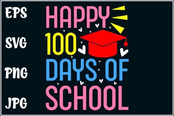 Happy 100th Days, School Celebration Tee Graphics