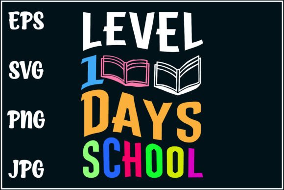 Level 100 Days, School Milestone Shirt Graphics
