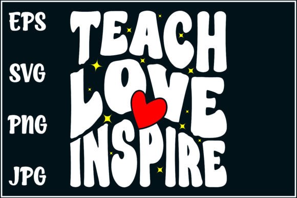 Teach Love Inspire, Teacher Shirt Graphics