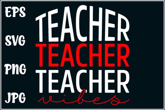 Teacher Vibes, Classroom Shirt Graphics